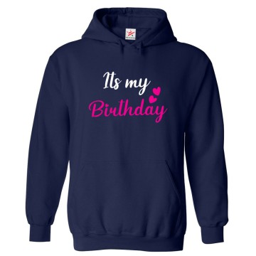 It's My Birthday Unisex Kids & Adult Pullover Hoodie									